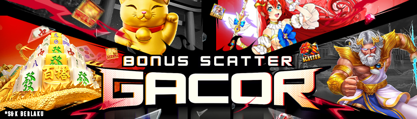 BONUS SCATTER GACOR
